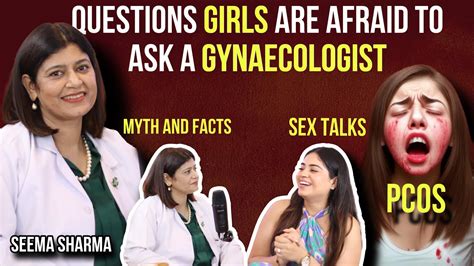Questions Every Girl Wants To Ask To Gynaecologist Sex Talk Pcod And More Off Topic With