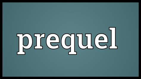 Prequel Meaning Youtube