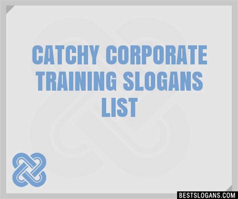 30 Catchy Corporate Training Slogans List Taglines Phrases And Names 2021