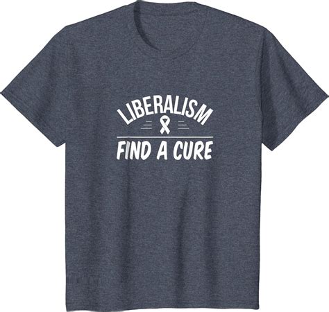 Liberalism Find A Cure T Shirt Clothing