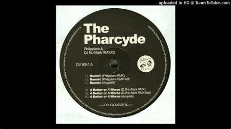 The Pharcyde 4 Better Or 4 Worse Dj Nu Mark Remix Youtube