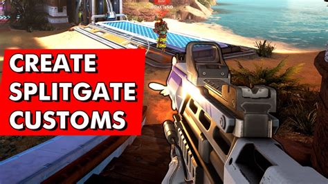 How To Create Splitgate Custom Games Private Matches Youtube