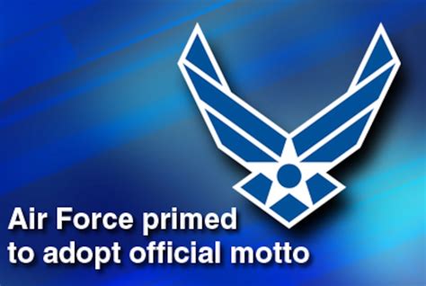 Air Force Primed To Adopt Official Motto Us Air Force Article Display