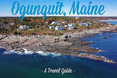 Things To Do In Ogunquit Maine Ogunquit East Coast Travel Ogunquit