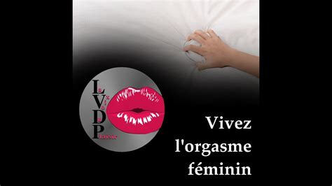 Vivez l Orgasme féminin Hypnose Erotique pour homme par La Voix Du