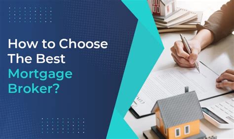 How To Choose The Best Mortgage Broker