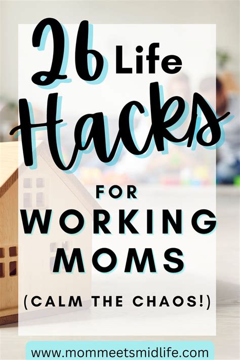 Life Hacks For Working Moms In 2023 Working Mom Quotes Time