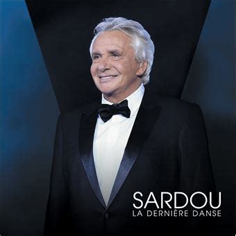 Последние твиты от michel sardou (@sardouofficiel). LA DERNIERE DANSE/CD+DVD - Michel Sardou - Cd-album - Fnac.be