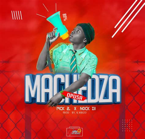Pick 2 And Nock Zi Macheza Opusa Hip Hop Malawi