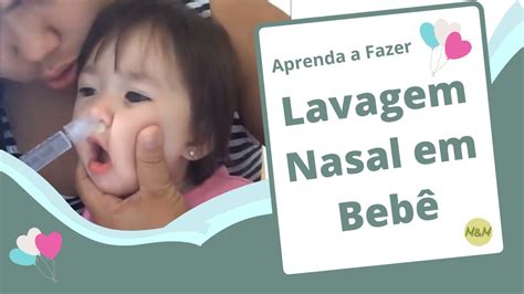 Veja Como Fazer Lavagem Nasal Em Bebe De Forma Simples E Rápida Com A