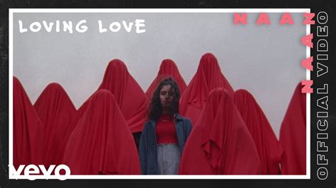 Naaz Loving Love Official Video Youtube