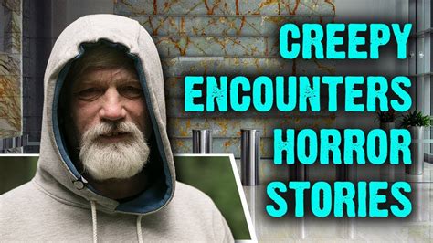 😨 2 Real Creepy Encounters Horror Stories Read By Strangers Youtube