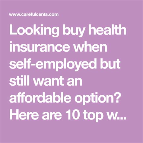 Looking Buy Health Insurance When Self Employed But Still Want An