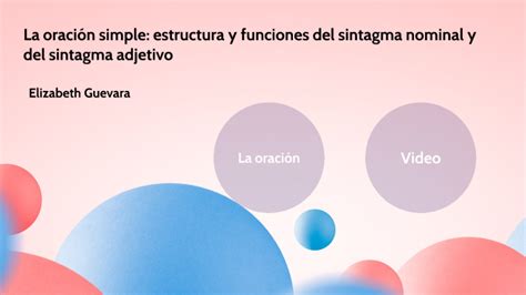 La Oración Simple Estructura Y Funciones Del Sintagma Nominal Y Del