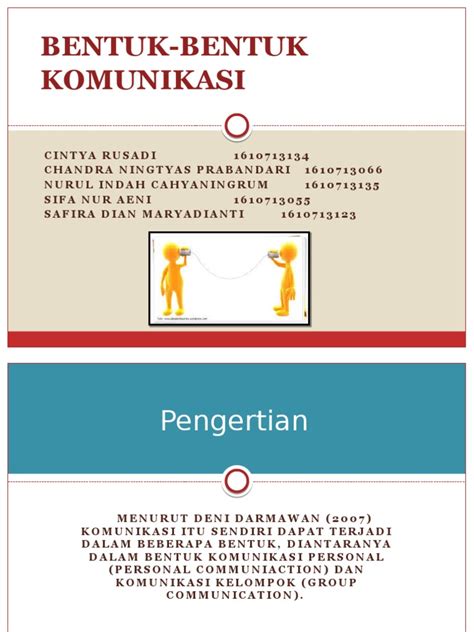 Menurut little john (1991), komunikasi dalam organisasi berlaku dalam jaringan yang besar. BENTUK-BENTUK KOMUNIKASI