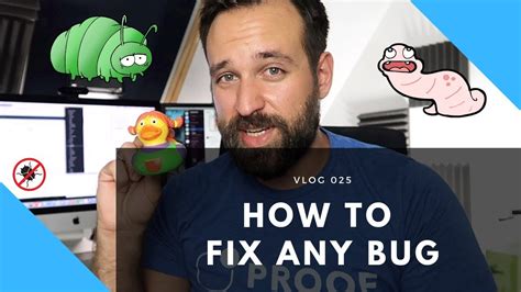 How To Fix Any Bug Youtube