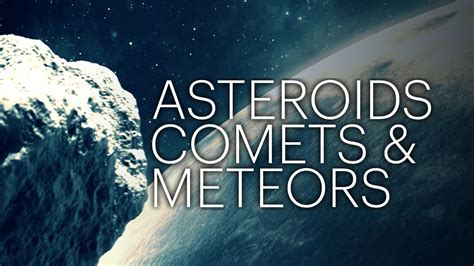 Curiosity Stream Asteroids Comets And Meteors
