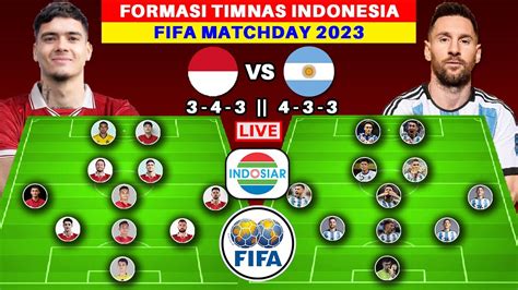 Prediksi Line Up Timnas Indonesia Vs Argentina Fifa Matchday 2023