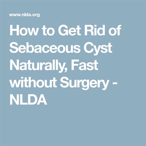 How To Get Rid Of Sebaceous Cyst Naturally Fast Without Surgery Nlda