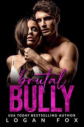 Brutal Bully A Dark High School Bully Romance Ebook Fox Logan Kindle Store