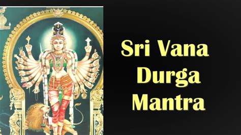 Vana Durga Mantra Powerful Durga Mantra Youtube