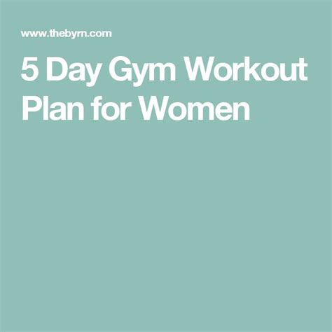 So, you have finally managed to pull off a few consecutive months of uninterrupted gym attendance and feel like taking your fitness life to the next level, meaning building muscle mass. 5 Day Gym Workout Plan for Women | Workout | Pinterest ...