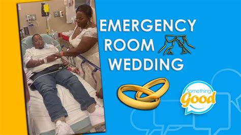 couple gets married in an er youtube