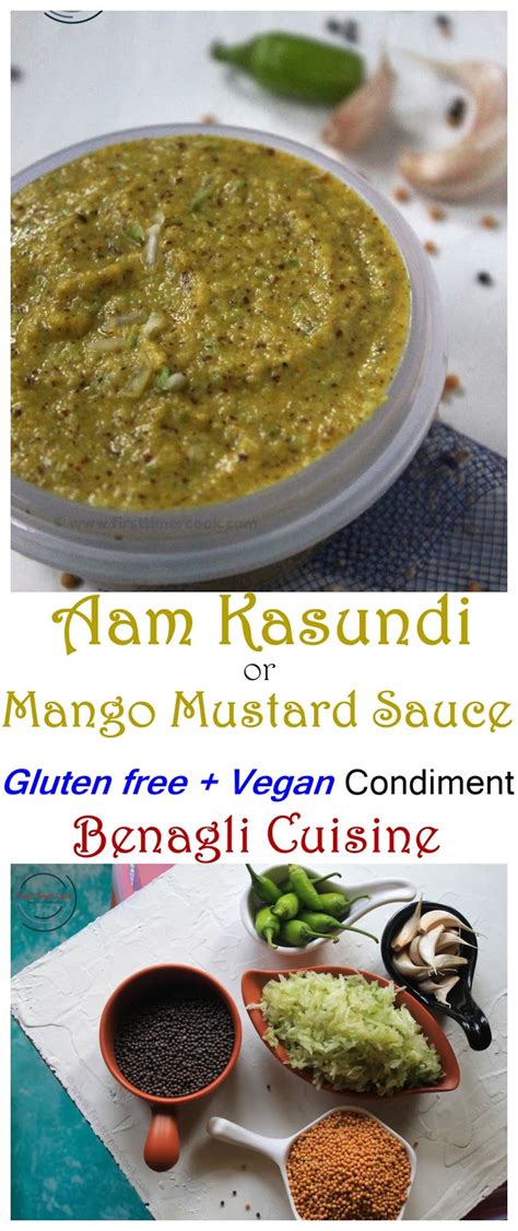 Aam Kasundi Mango Mustard Sauce First Timer Cook