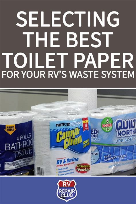 Selecting The Best Rv Toilet Paper Rv Toilet Paper Rv Repair Best