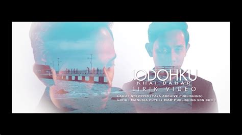 You can streaming for free here last update 2021. KHAI BAHAR | JODOHKU - OST Cinta Tiada Ganti (Official ...