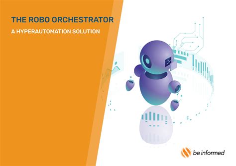 Robo Orchestrator Hyperautomation Be Informed