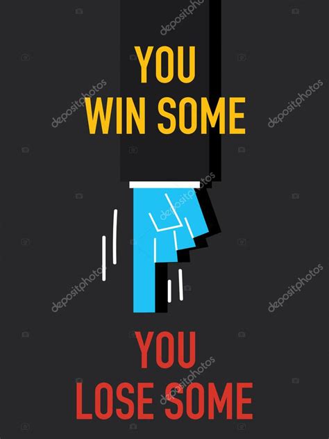 Words You Win Some You Lose Some — Stock Vector © Kjnnt 68901521
