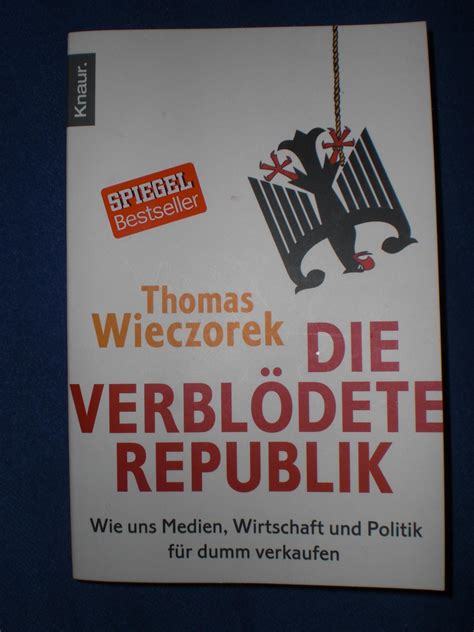 Die Verblödete Republik Von Thomas Wieczorek