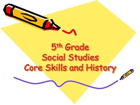 Ppt 5 Th Grade Social Studies Core Skills And History Powerpoint