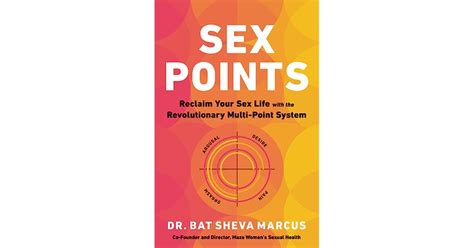 Sex Points Reclaim Your Sex Life With The Revolutionary Multi Point