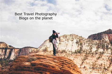 Top 100 Travel Photography Blogs And Websites To Follow In