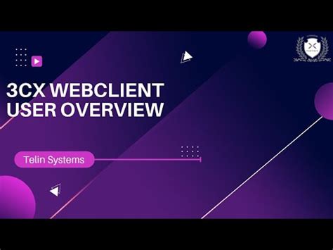 3CX Webclient: Your Ultimate User Guide - YouTube