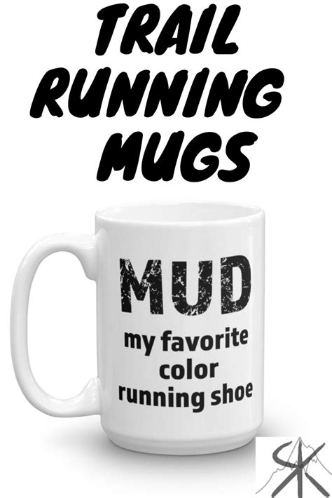 Mud My Favorite Color Running Shoe We All Know That Runner Who Stomps Through The Mud And Takes