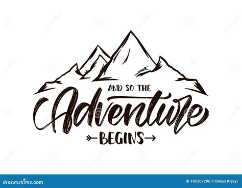 The Adventure Begins Hand Lettering Inscription Text Positive Quote