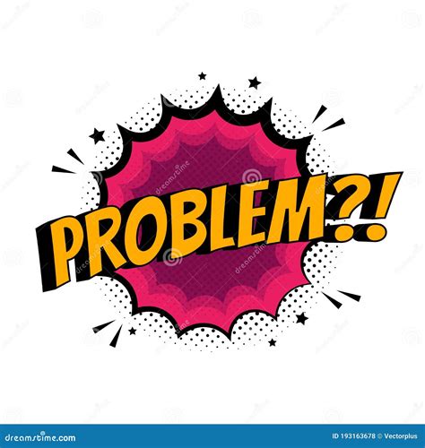 Vector Problem Sign Pop Art Comic Speech Bubble With Expression Text