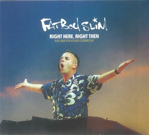 FATBOY SLIM VARIOUS Fatboy Slim Presents Right Here Right Then A Big
