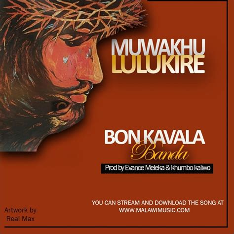 Bon Kavala Banda Muwakhululukire Gospel Malawi
