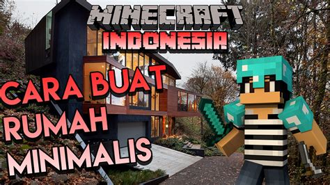Semua orang pada dasarnya bisa 4. CARA BUAT RUMAH MINIMALIS - Minecraft Survival Indonesia ...