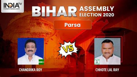 Parsa Assembly Election Result Live Jdu Chandrika Roy Clashes With Old