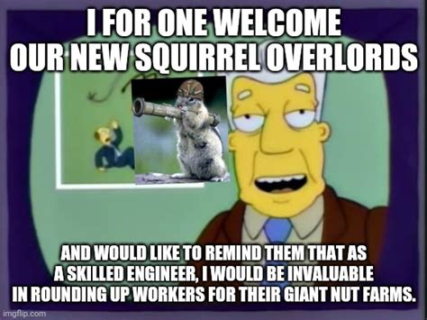 I For One Welcome Our New Overlords Memes Imgflip