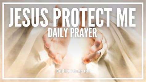 Jesus Protection Prayer | Prayer To Jesus For Protection - YouTube