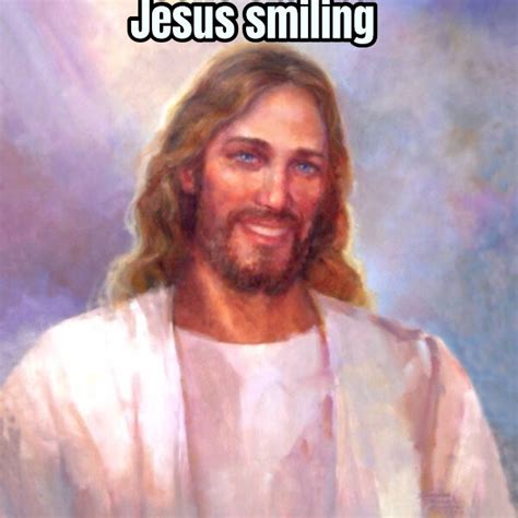 Jesus Smiling Meme Template