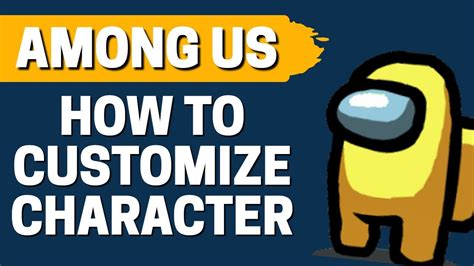 How To Customize Character In Among Us Youtube