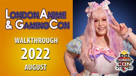 London Anime And Gaming Con 2022 Sunday Youtube