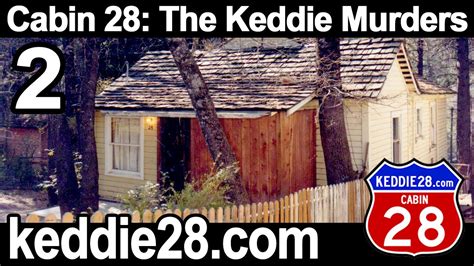 By roni sianturi, 23 november, 2020. Keddie Murders: Cabin 28- The Keddie Murders, Pt II - YouTube